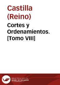 Cortes y Ordenamientos. [Tomo VIII] | Biblioteca Virtual Miguel de Cervantes