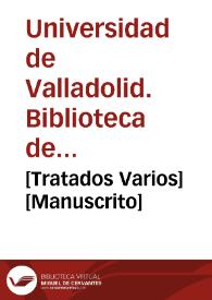 [Tratados Varios] [Manuscrito] | Biblioteca Virtual Miguel de Cervantes