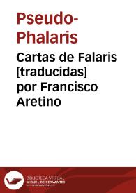 Cartas de Falaris [traducidas] por Francisco Aretino | Biblioteca Virtual Miguel de Cervantes