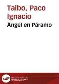 Ángel en Páramo / Paco Ignacio Taibo I | Biblioteca Virtual Miguel de Cervantes