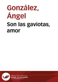 Son las gaviotas, amor / Ángel González | Biblioteca Virtual Miguel de Cervantes