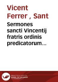 Sermones sancti Vincentij fratris ordinis predicatorum de tempore, Pars hiemalis ; De sanctis | Biblioteca Virtual Miguel de Cervantes