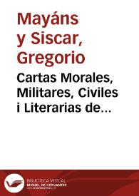 Cartas Morales, Militares, Civiles i Literarias de varios Autores Españoles | Biblioteca Virtual Miguel de Cervantes