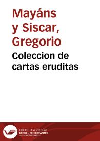 Coleccion de cartas eruditas | Biblioteca Virtual Miguel de Cervantes