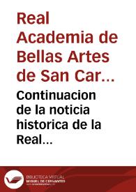 Continuacion de la noticia historica de la Real Academia de las nobles artes establecida en Valencia con el titulo de San Carlos y relacion de los premios..., de 6 de noviembre de 1776 y del 26 del mismo mes de 1780 | Biblioteca Virtual Miguel de Cervantes