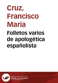 Folletos varios de apologética españolista | Biblioteca Virtual Miguel de Cervantes