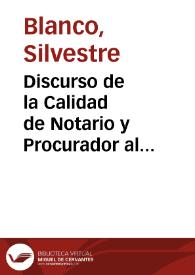 Discurso de la Calidad de Notario y Procurador al colegio de los de esta Ciudad de Valencia | Biblioteca Virtual Miguel de Cervantes
