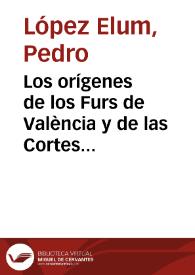 Los orígenes de los Furs de València y de las Cortes en el siglo XIII | Biblioteca Virtual Miguel de Cervantes