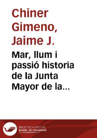 Mar, llum i passió historia de la Junta Mayor de la Semana Santa Marinera de Valencia | Biblioteca Virtual Miguel de Cervantes