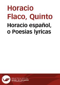 Horacio español, o Poesias lyricas | Biblioteca Virtual Miguel de Cervantes