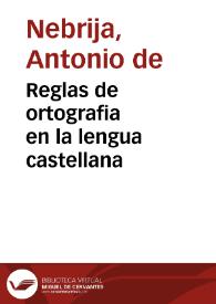 Reglas de ortografia en la lengua castellana | Biblioteca Virtual Miguel de Cervantes