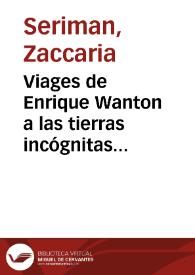 Viages de Enrique Wanton a las tierras incógnitas australes y al País de las Monas... | Biblioteca Virtual Miguel de Cervantes