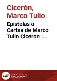 Epistolas o Cartas de Marco Tulio Ciceron : vulgarmente llamadas Familiares | Biblioteca Virtual Miguel de Cervantes