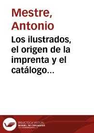 Los ilustrados, el origen de la imprenta y el catálogo de incunables españoles | Biblioteca Virtual Miguel de Cervantes