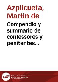 Compendio y summario de confessores y penitentes sacado de toda la substancia del Manual de Nauarro | Biblioteca Virtual Miguel de Cervantes