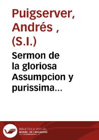 Sermon de la gloriosa Assumpcion y purissima concepcion de Maria Santissima ... | Biblioteca Virtual Miguel de Cervantes