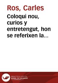 Coloqui nou, curios y entretengut, hon se referixen la explicaciò de les Dances, Mysteris Aguiles, y altres coses exquisites, tocants a la gran Festa del Corpus ques fa en Valencia ... | Biblioteca Virtual Miguel de Cervantes