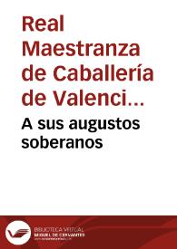 A sus augustos soberanos | Biblioteca Virtual Miguel de Cervantes