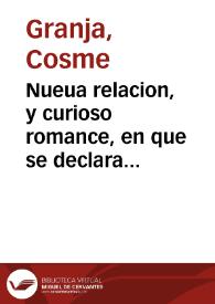 Nueua relacion, y curioso romance, en que se declara el modo com se passaron a nuestra santa ley doce mil setecientos y cinquenta turcos, con su rey, en una batalla que tuvieron con los malteses, siendo de los estados del Gran Sultan ... : como los religiosos de ... San Francisco, que estan en ... el dia 5 de mayo de este presente año de 1757 ... : primera [-segunda] parte | Biblioteca Virtual Miguel de Cervantes