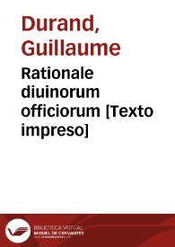 Rationale diuinorum officiorum [Texto impreso] | Biblioteca Virtual Miguel de Cervantes