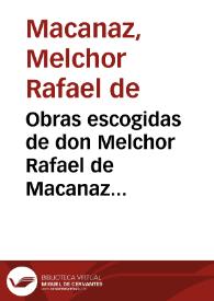 Obras escogidas de don Melchor Rafael de Macanaz [Texto impreso] | Biblioteca Virtual Miguel de Cervantes