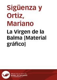 La Virgen de la Balma [Material gráfico] | Biblioteca Virtual Miguel de Cervantes