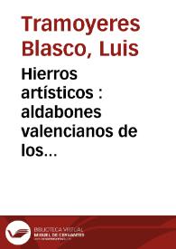 Hierros artísticos : aldabones valencianos de los siglos XV y XVI  | Biblioteca Virtual Miguel de Cervantes