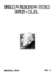 Anales de medicina del "Ateneo Ramón y Cajal", [México]. Núm. 1, 1943 | Biblioteca Virtual Miguel de Cervantes