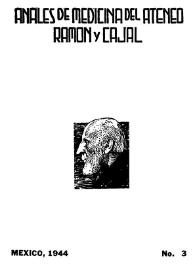Anales de medicina del "Ateneo Ramón y Cajal", [México]. Núm. 3, 1944 | Biblioteca Virtual Miguel de Cervantes