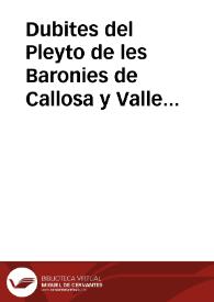 Dubites del Pleyto de les Baronies de Callosa y Valle de Taberna [manuscrito] | Biblioteca Virtual Miguel de Cervantes