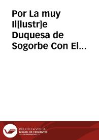 Por La muy Il[lustr]e Duquesa de Sogorbe Con El Il[lustr]e Don Pedro de Aragon [manuscrito] | Biblioteca Virtual Miguel de Cervantes