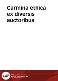 Carmina ethica ex diversis auctoribus | Biblioteca Virtual Miguel de Cervantes