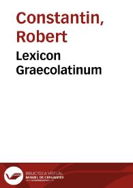 Lexicon Graecolatinum | Biblioteca Virtual Miguel de Cervantes