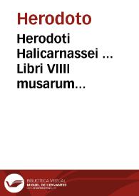 Herodoti Halicarnassei ... Libri VIIII musarum nominibus inscripti | Biblioteca Virtual Miguel de Cervantes