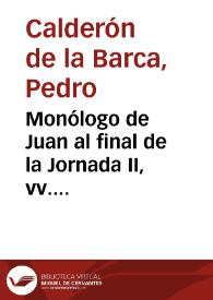 Monólogo de Juan al final de la Jornada II, vv. 957-978 de El alcalde de Zalamea | Biblioteca Virtual Miguel de Cervantes