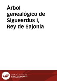 Árbol genealógico de Sigueardus I, Rey de Sajonia | Biblioteca Virtual Miguel de Cervantes