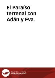 El Paraíso terrenal con Adán y Eva. | Biblioteca Virtual Miguel de Cervantes