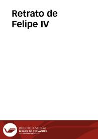 Retrato de Felipe IV | Biblioteca Virtual Miguel de Cervantes