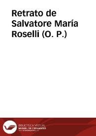 Retrato de Salvatore María Roselli (O. P.) | Biblioteca Virtual Miguel de Cervantes
