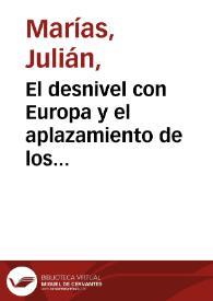 El desnivel con Europa y el aplazamiento de los problemas / Julián Marías | Biblioteca Virtual Miguel de Cervantes