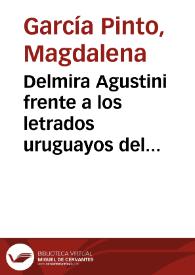 Delmira Agustini frente a los letrados uruguayos del 900 / Magdalena García Pinto | Biblioteca Virtual Miguel de Cervantes