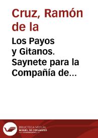 Los Payos y Gitanos. Saynete para la Compañía de Martínez / Ramón de la Cruz ; ed. lit. Mireille Coulon | Biblioteca Virtual Miguel de Cervantes