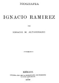 Biografía de Ignacio Ramírez / por Ignacio M. Altamirano | Biblioteca Virtual Miguel de Cervantes