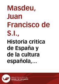 Historia critica de España y de la cultura española, en todo genero / escrita en italiano por D. Juan Francisco de Masdeu... ; traducida al idioma español por N... N... ; tomo VI, España romana... | Biblioteca Virtual Miguel de Cervantes