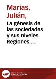 La génesis de las sociedades y sus niveles. Regiones, Naciones, Europa / Julián Marías | Biblioteca Virtual Miguel de Cervantes