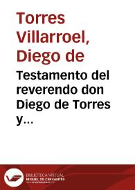 Testamento  del reverendo don Diego de Torres y Villarroel, cathedratico de astrologia en la Universidad de Salamanca | Biblioteca Virtual Miguel de Cervantes