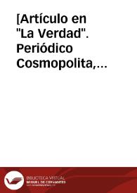[Artículo en "La Verdad". Periódico Cosmopolita, Cristiano, Apostólico de Sión, Profético, Evangelista y Centinela avanzado de la Luz. El Paso (Texas), 19 de febrero de 1911] | Biblioteca Virtual Miguel de Cervantes