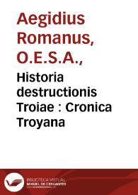 Historia destructionis Troiae : Cronica Troyana | Biblioteca Virtual Miguel de Cervantes