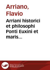 Arriani historici et philosophi Ponti Euxini et maris Erythraei periplus... / Io. Guilielmo Struckio Tipurino authore | Biblioteca Virtual Miguel de Cervantes