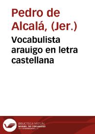 Vocabulista arauigo en letra castellana / [por Pedro de Alcalá]  | Biblioteca Virtual Miguel de Cervantes